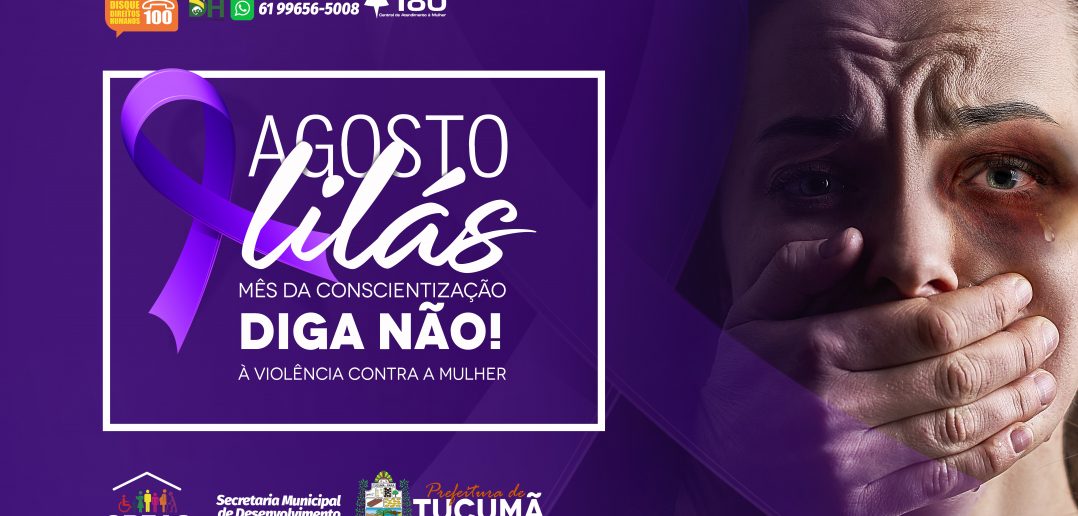 Agosto Lilás faça parte da campanha de enfrentamento à violência contra a mulher Prefeitura