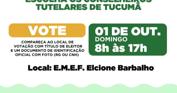 ESCOLHA DOS CONSELHEIROS TUTELARES DE TUCUMÃ.
