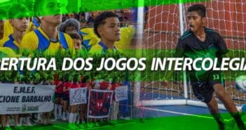 ABERTURA DOS JOGOS INTERCOLEGIAIS – 2025