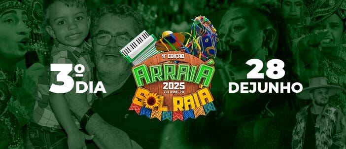 ARRAIÁ SOL RAIÁ – 2025 (TERCEIRO DIA)
